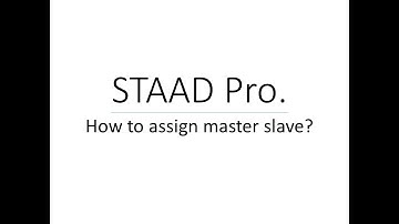 How to assign master slave in STAAD Pro?