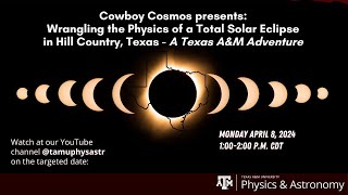 Cowboy Cosmos: Wrangling The Physics Of A Total Solar Eclipse