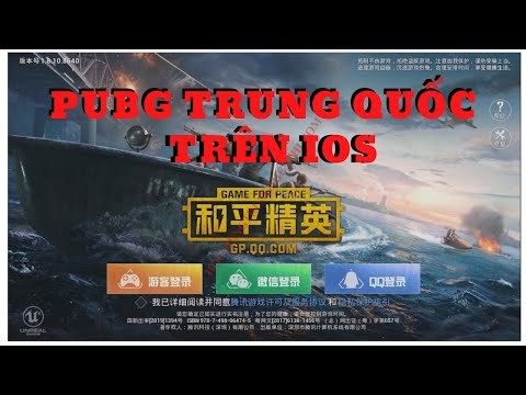 hướng dẫn tải & đăng nhập PUBG TRUNG QUỐC TRÊN IPHONE IOS | Cách Tải PUBG Mobile China