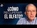 La Mejor Manera Para Recuperar El Olfato - Oswaldo Restrepo RSC