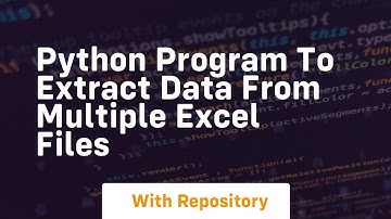 python program to extract data from multiple excel files