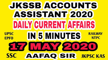 JKSSB PANCHAYAT ACCOUNTS ASSISTANT 17 MAY 2020 CURRENT AFFAIRS IN JUST 5 MINUTES  BY AAFAQ SIR