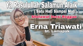 Erna Triawati - Ya Rasulullah Salamun Alaik (Reggae Version) |