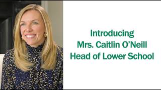 Meet Mrs. Caitlin O'Neill, Head of Lower School