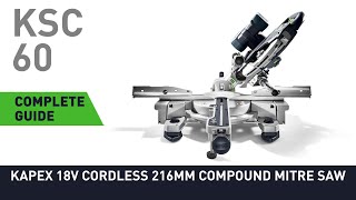 Complete guide to KSC 60 KAPEX 18V Cordless 216mm Slide Compound Mitre Saw