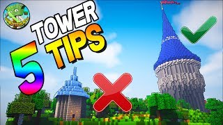 5 TIPS TO BUILD BETTER TOWERS IN MINECRAFT