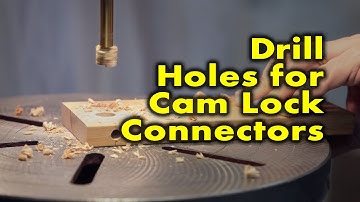How to drill holes for cam lock connectors