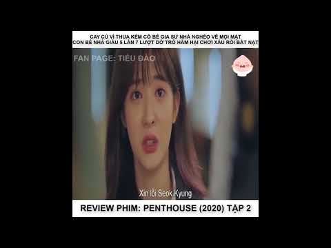 Tóm tắt phim Review phim penthouse - cuộc chiến thượng lưu - tập 2 Tóm tắt phim Review phim penthouse - cuộc chiến thượng lưu - tập 2