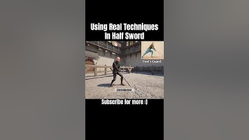 Using Real Techniques In Half Sword: Fool’s Guard | Half Sword Demo