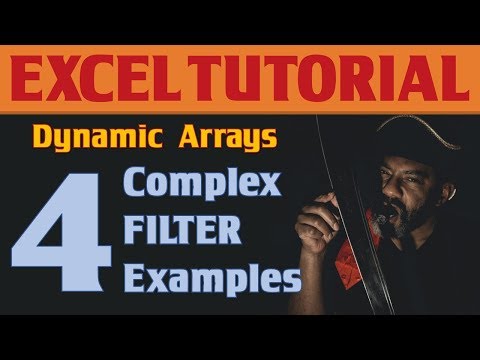 Excel Dynamic Arrays: 4 Complex Filter Examples