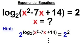PreCalculus - Logarithmic & Exponential Functions (7 of 20) x=? for log(base 2)(x^2-7x+14)=2