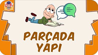 Parçada Yapı Türkçe Paragraf 8.Sınıf Türkçe