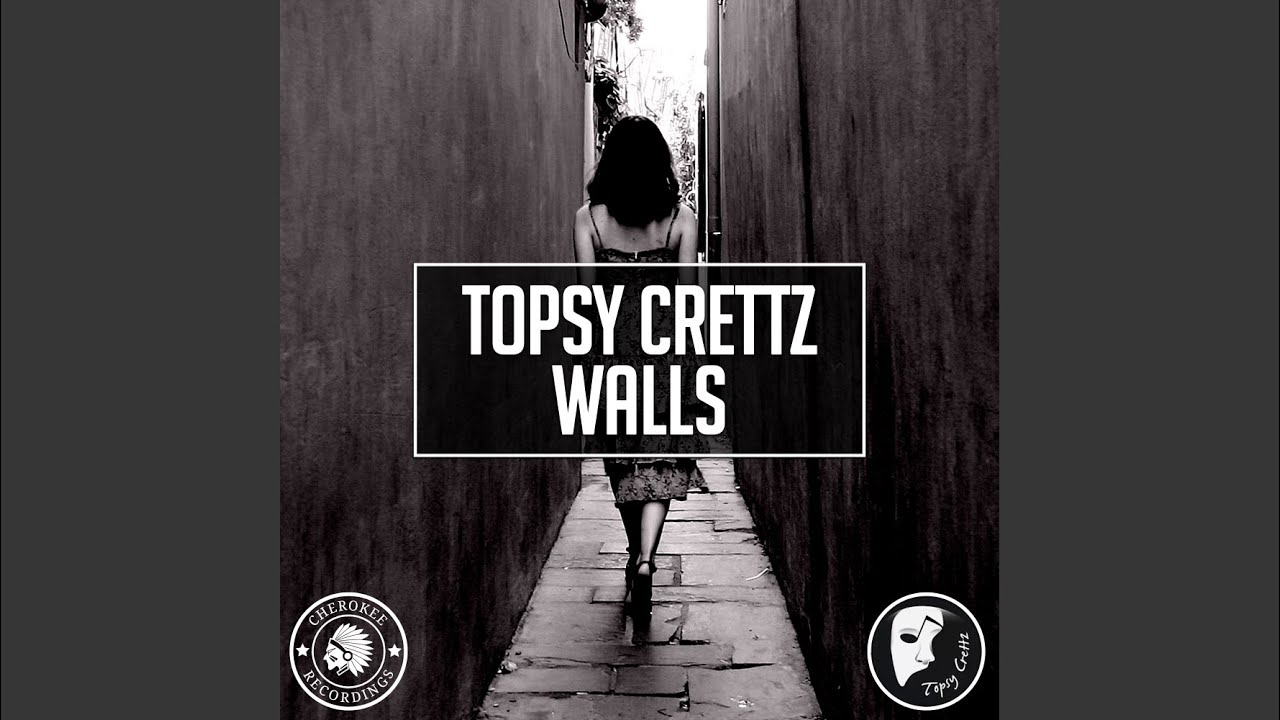 Topsy Kretts. Topsy Crettz only. Topsy Kretts Gravity Original Mix обложка. Walls (Original Mix) capa. Walls original mix