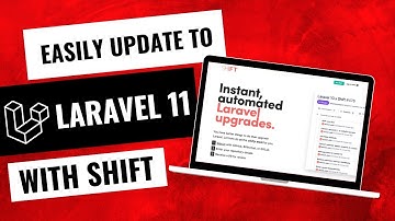 Easily upgrade to Laravel 11 with Laravel Shift