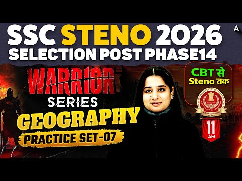 SSC Stenographer/Selection Post 2026 | Geography Practice Set #7 | Steno, Phase 14 GK GS Somya Mam