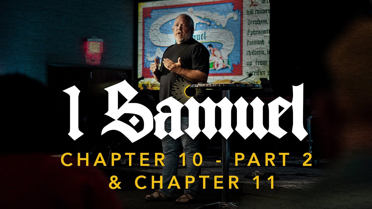 1 Samuel | Chapter 10 Part 2 & 11 - YouTube