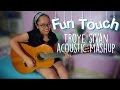 FUN x TOUCH  - Troye Sivan (Acoustic Mashup) | Tyara Keena