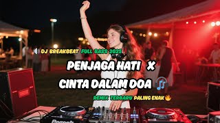 Download Lagu DJ Breakbeat 2025 🎧 Penjaga Hati X Cinta Dalam Doa 🔥 Remix Full Bass Viral Terbaru Paling Enak‼️ MP3 Download Lagu DJ Breakbeat 2025 🎧 Penjaga Hati X Cinta Dalam Doa 🔥 Remix Full Bass Viral Terbaru Paling Enak‼️ MP3
