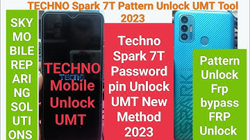Techno Spark 7T Pattern,Pin,Frp Unlock Umt tool 2023 ll Techno Spark 7T Frp Unlock UMT 2023
