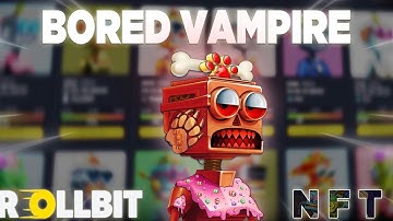 I SHOW you my ROLLBOTS #4 - Bored Vampire Rollbit Rollbot NFT