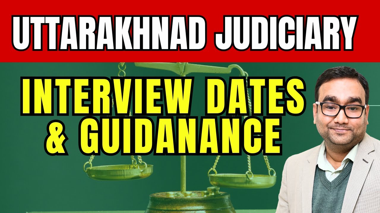 Mastering the Uttarakhand Judiciary Interview: Expert Guidance & Tips! UKPSC Announced Dates