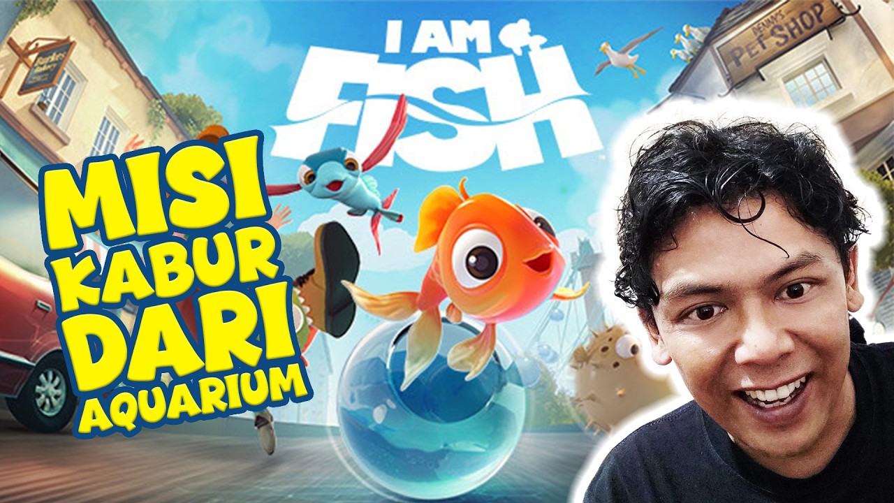 PETUALANGAN IKAN AQUARIUM YANG INGIN KABUR KELAUT