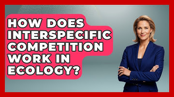 How Does Interspecific Competition Work In Ecology? - Explaining Ecology