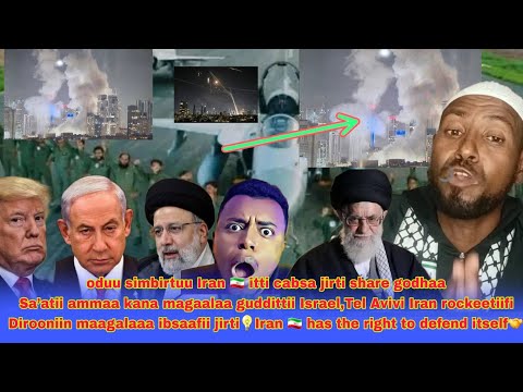 Oduu Jabdu Misaa Elli Iran Waajjira Muummee Raayyaa Ittisaa IZra El Magaalaa Guddo Biyyattii Rukutte