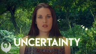 Uncertainty (How to Deal with Uncertainty)  Teal Swan