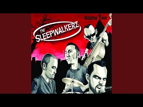 The Sleepwalkerz — Let the Train Blow the Whistle