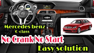 MERCEDES BENZ NO CRANK NO START  EASY SOLUTION .