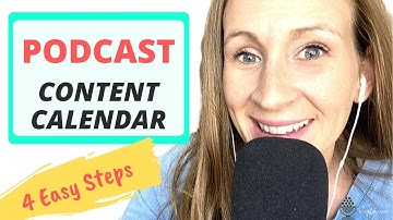 Content Calendar for a Podcast in 4 Easy Steps