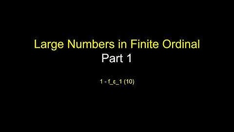 Large Numbers in Finite Ordinal Part 1 | Reaching Epsilon-One