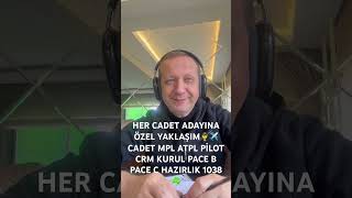 Her Cadet Adayina Özel Yaklaşimcadet Mpl Atpl Pi̇lot Crm Kurul Pace B Pace C Hazirlik 1038