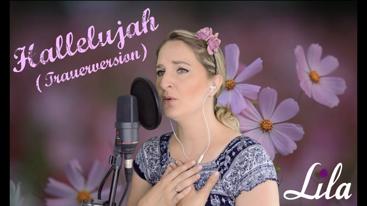 New Trauerlied Hallelujah Trauerversion deutsch gesungen von Lila
