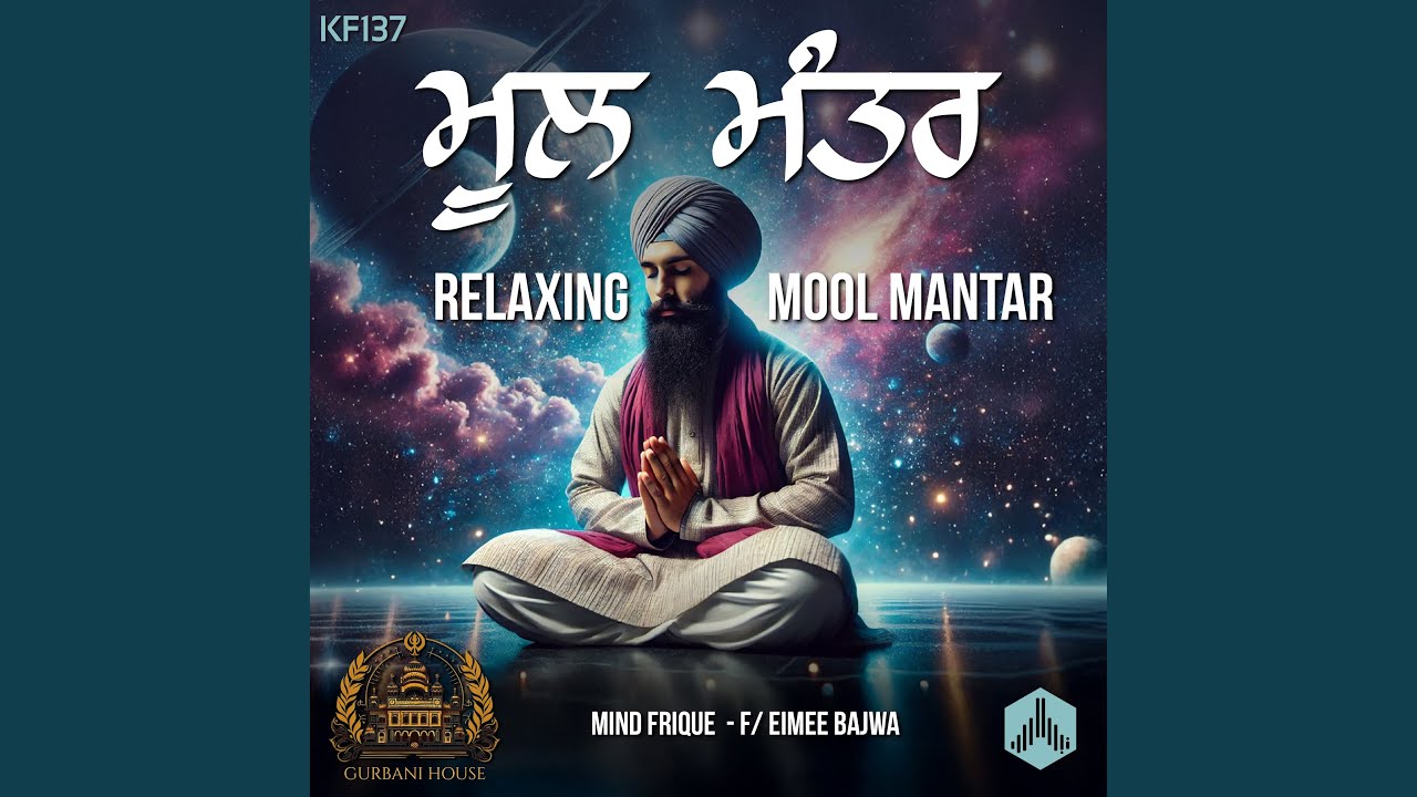 Смотреть «Relaxing Mool Mantar (KF137) (feat. Eimee Bajwa)» на YouTube