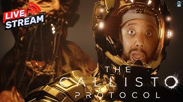 🚨 Callisto Protocol Live Stream 3 | Surviving the Horror on Callisto! 👽💀