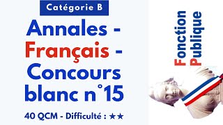 Annales - Français - Concours blanc n°15 - 40 QCM - Difficulté : ★★