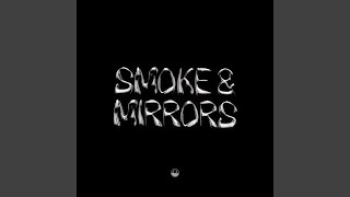 Smoke & Mirrors