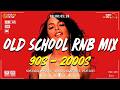 90s 2000s R&amp;B Playlist 🔥 Best Old School R&amp;B Hits | Chill, Love Songs &amp; Late Night Vibes