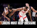 LAKERS MUST KEEP THE PRESSURE