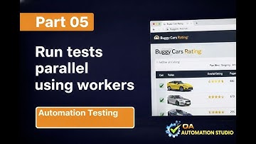 Playwright Automation Testing | Part 05 Run test parallel using workers | Buggy Cars Rating