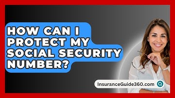 How Can I Protect My Social Security Number? -  InsuranceGuide360.com