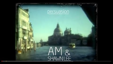 AM & Shawn Lee - Persuasion [Official Music Video]