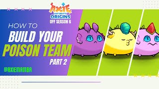 How To Build Your Own Poison Team on Axie Infinity Origins for Any Budget | Part 2 of 3