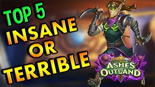 Top 5 Insane OR Terrible Ashes Of Outland Cards - Hearthstone