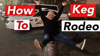 How To Keg Rodeo  @True Southern Accent
