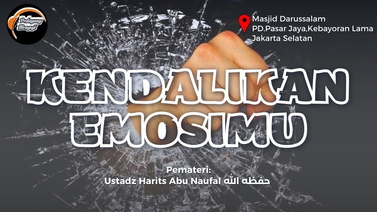 Live | KENDALIKAN EMOSIMU | Ustadz Harits Abu Naufal