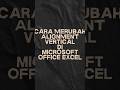 CARA MERUBAH ALIGNMENT VERTICAL DI MICROSOFT OFFICE EXCEL #excel #exceltips #microsoft