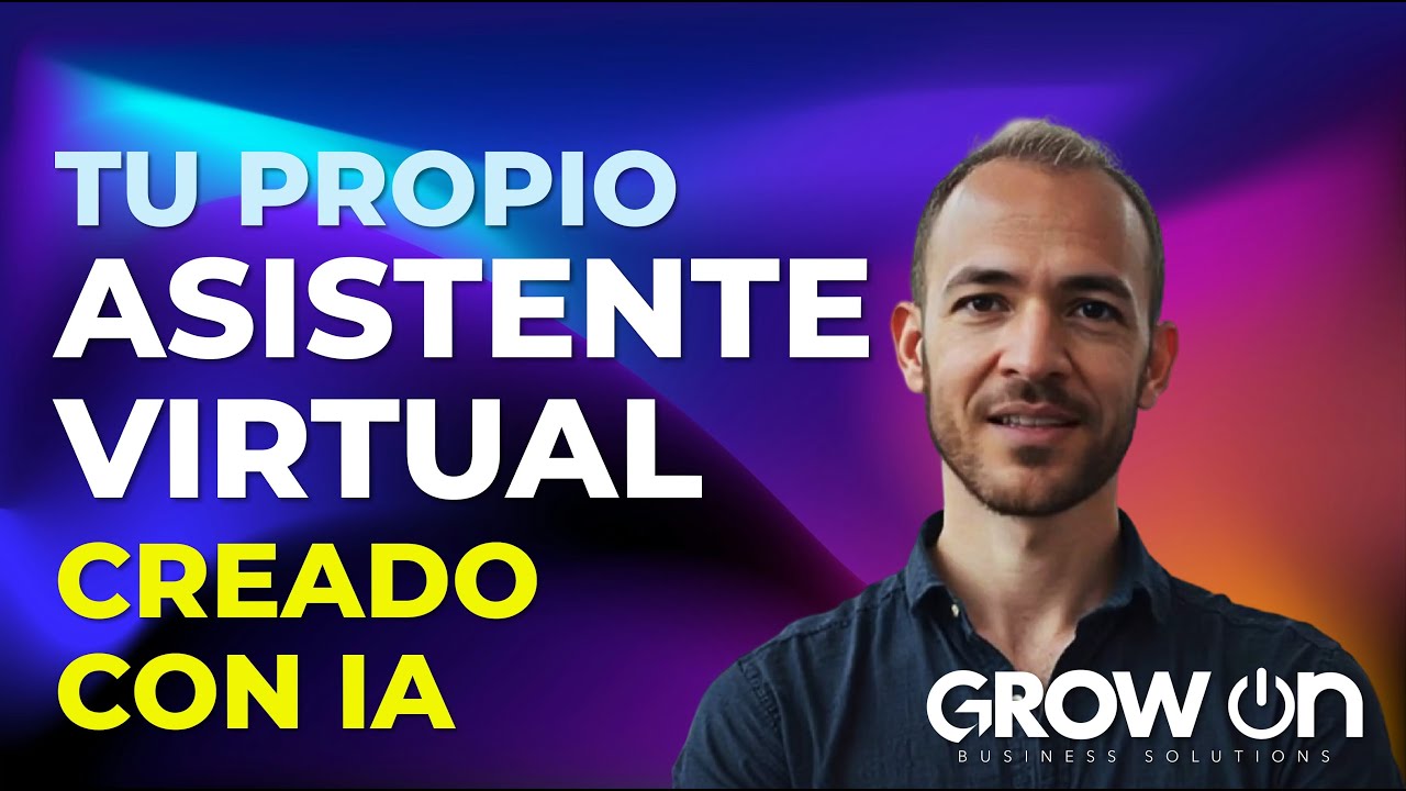 Tu propio asistente virtual creado con IA - Grow On Business Solutions ...